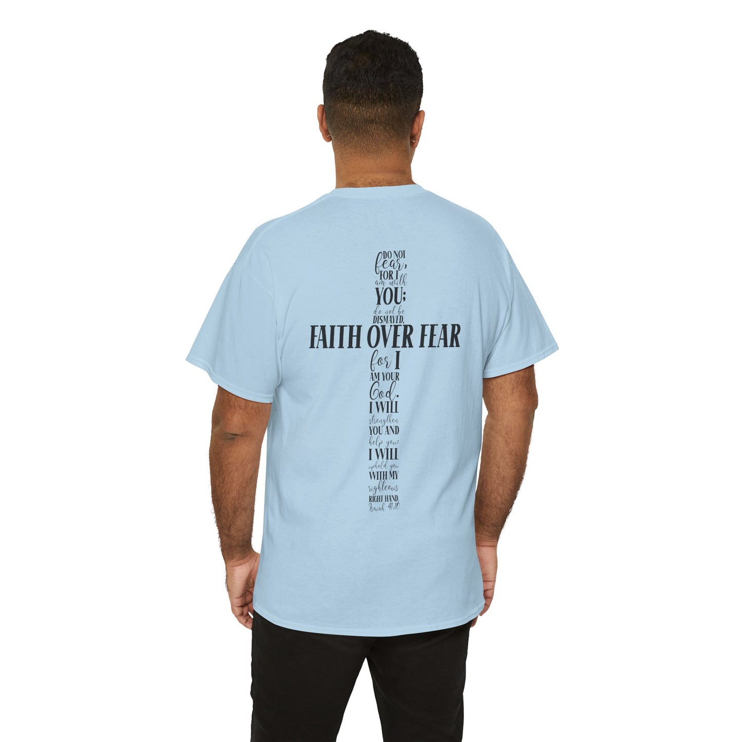 Faith Over Fear -Unisex Heavy Cotton Tee