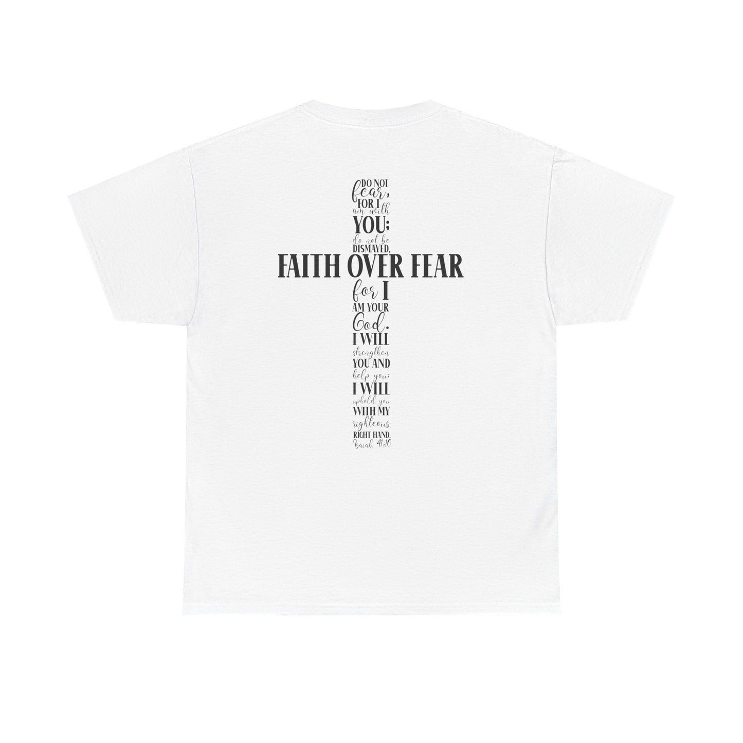 Faith Over Fear -Unisex Heavy Cotton Tee