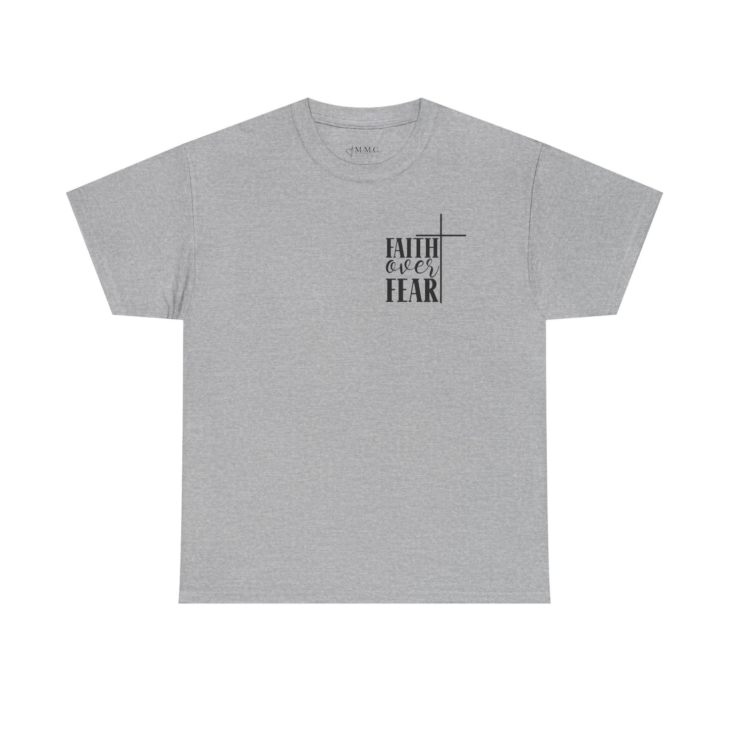 Faith Over Fear -Unisex Heavy Cotton Tee