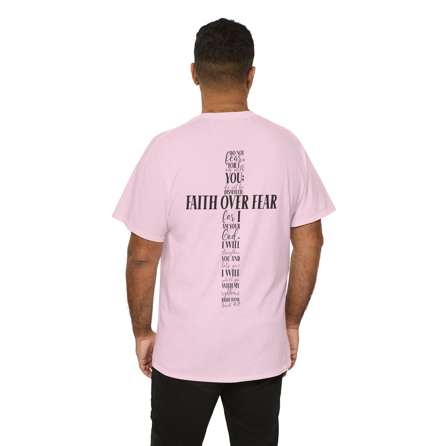 Faith Over Fear -Unisex Heavy Cotton Tee