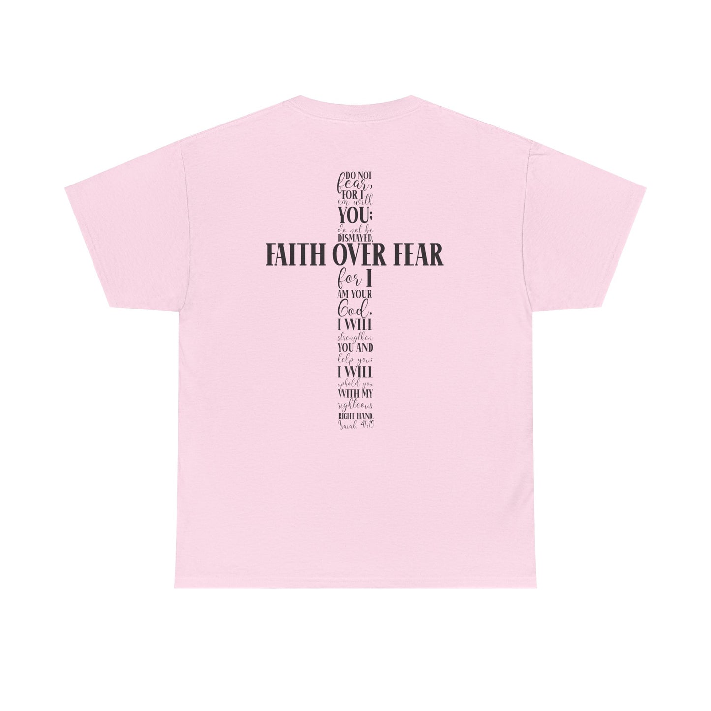 Faith Over Fear -Unisex Heavy Cotton Tee