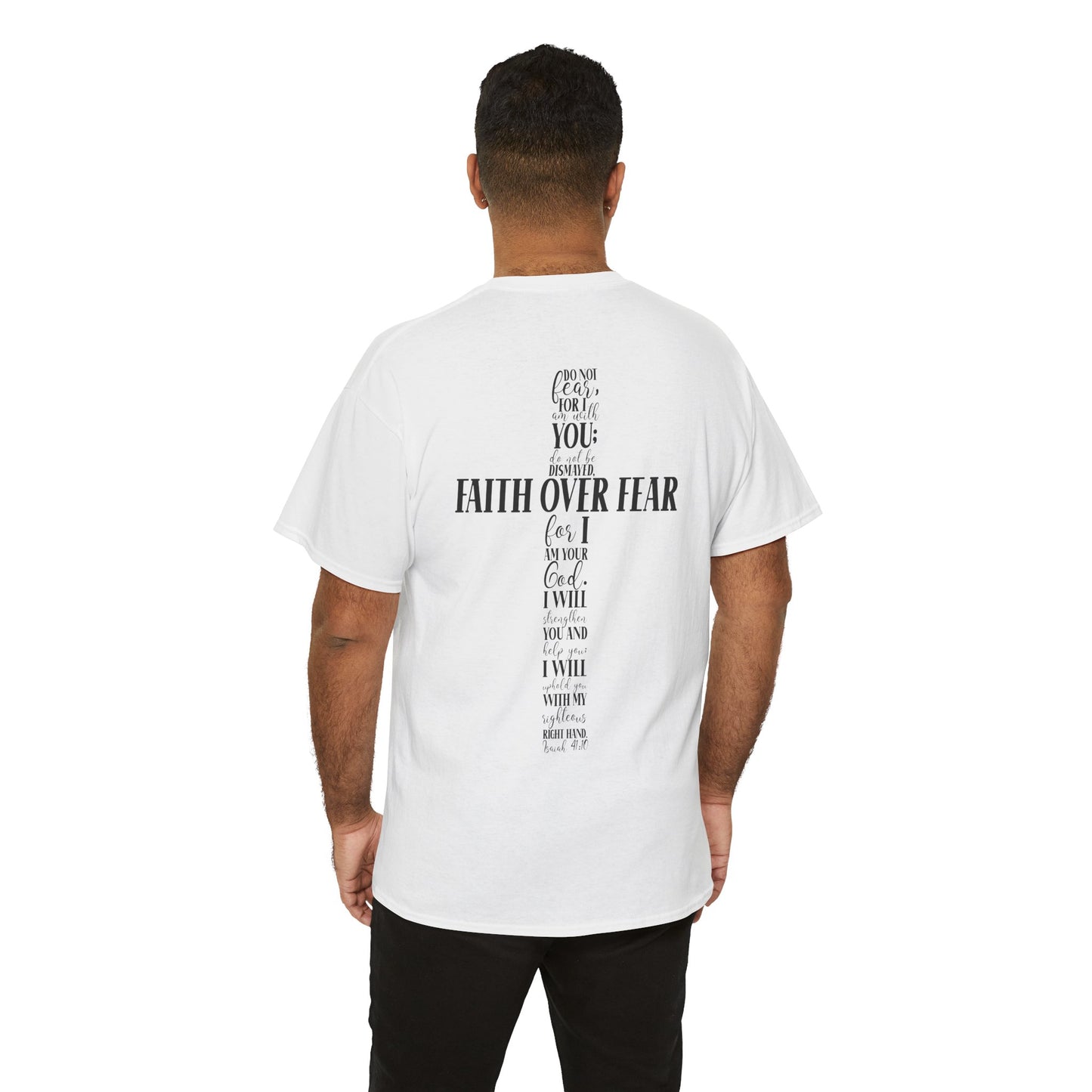 Faith Over Fear -Unisex Heavy Cotton Tee