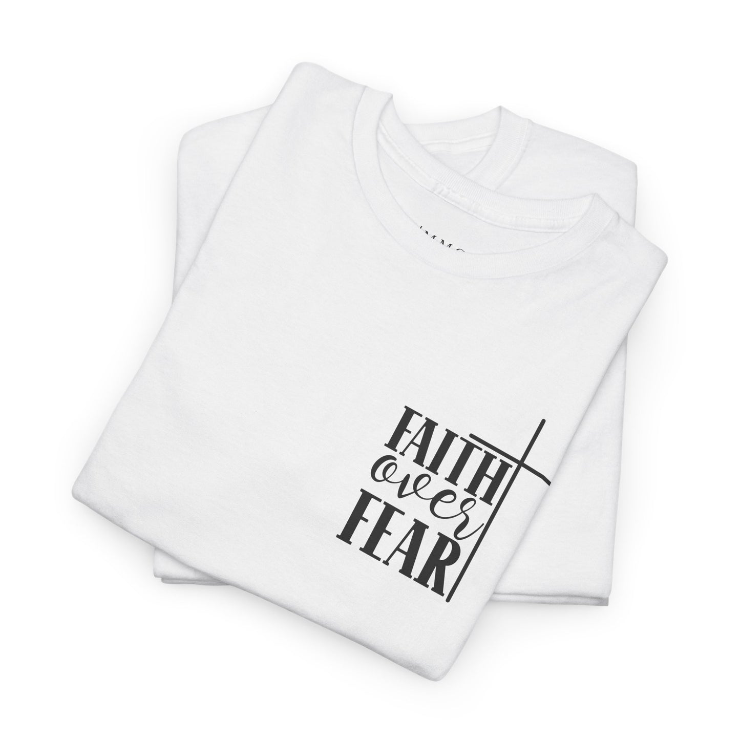Faith Over Fear -Unisex Heavy Cotton Tee