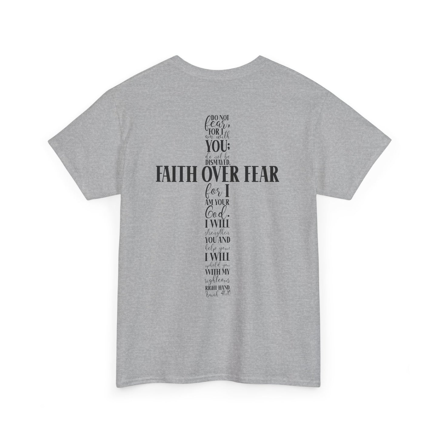 Faith Over Fear -Unisex Heavy Cotton Tee