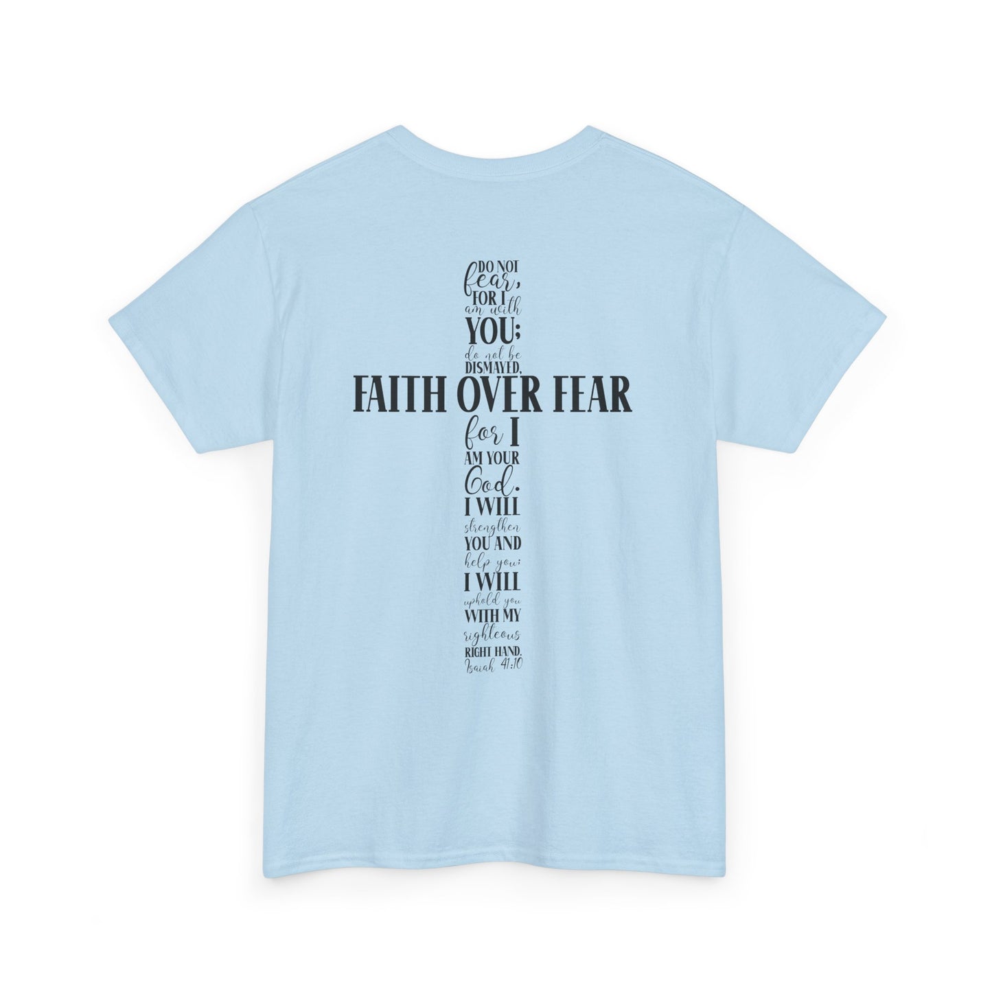 Faith Over Fear -Unisex Heavy Cotton Tee