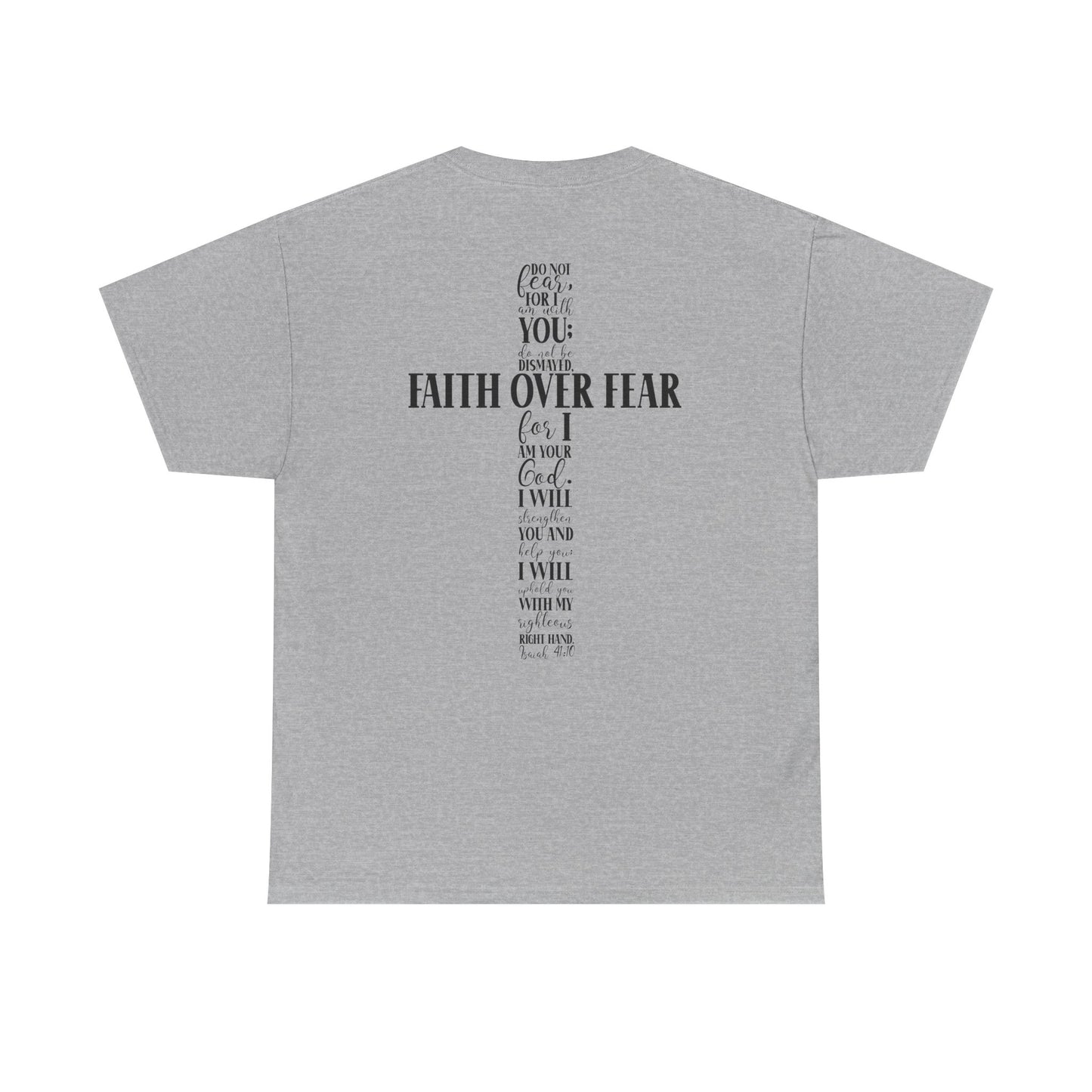 Faith Over Fear -Unisex Heavy Cotton Tee