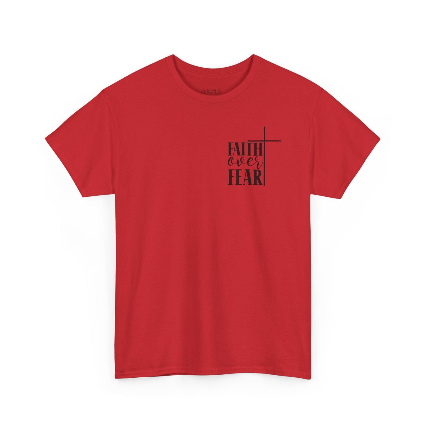 Faith Over Fear -Unisex Heavy Cotton Tee
