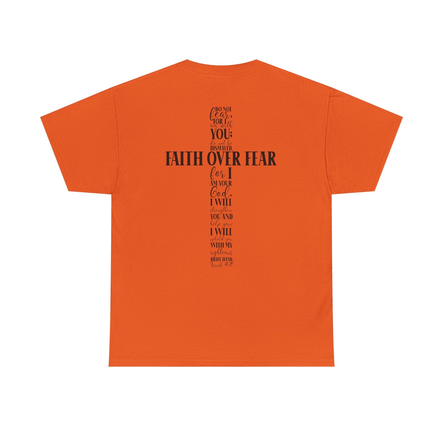 Faith Over Fear -Unisex Heavy Cotton Tee