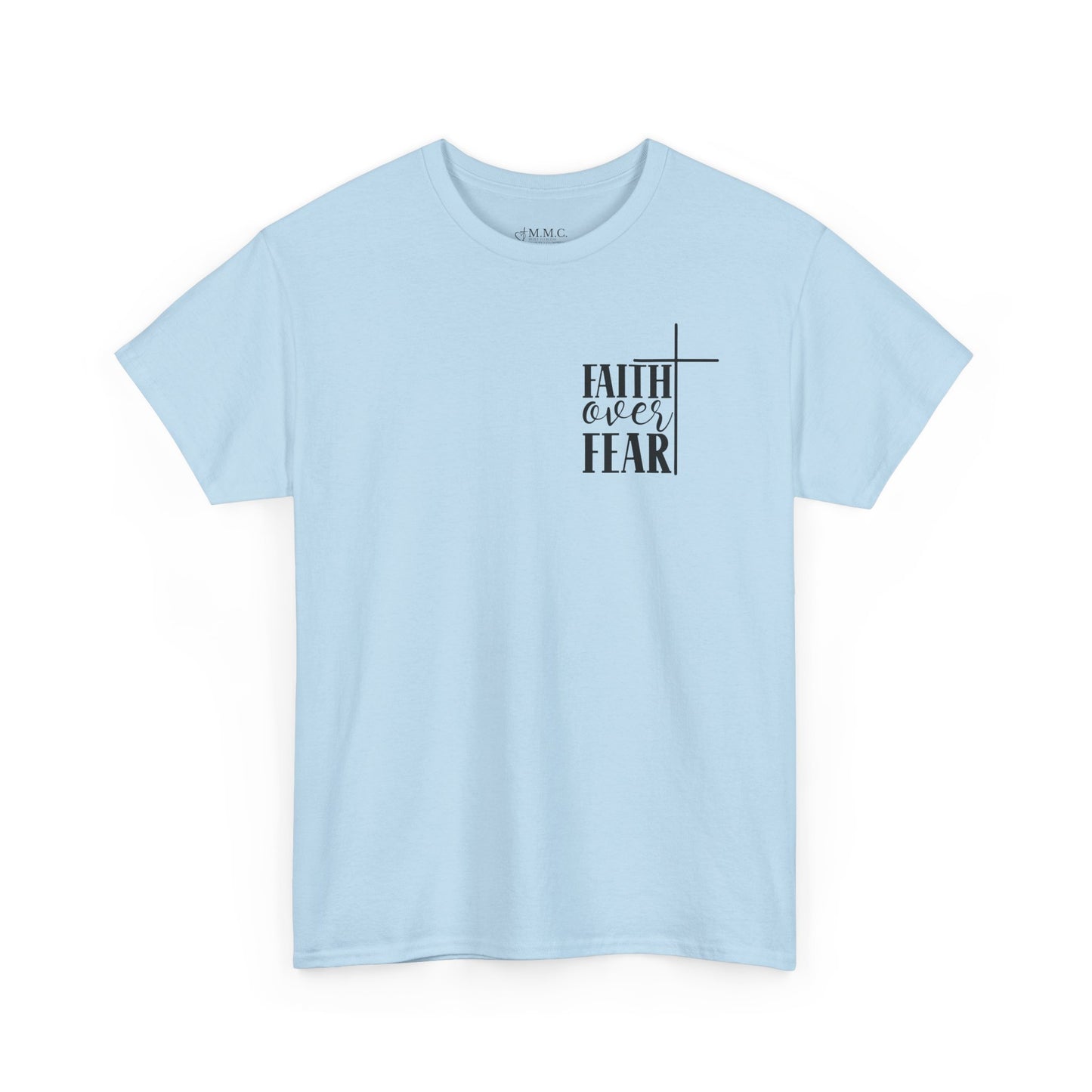 Faith Over Fear -Unisex Heavy Cotton Tee