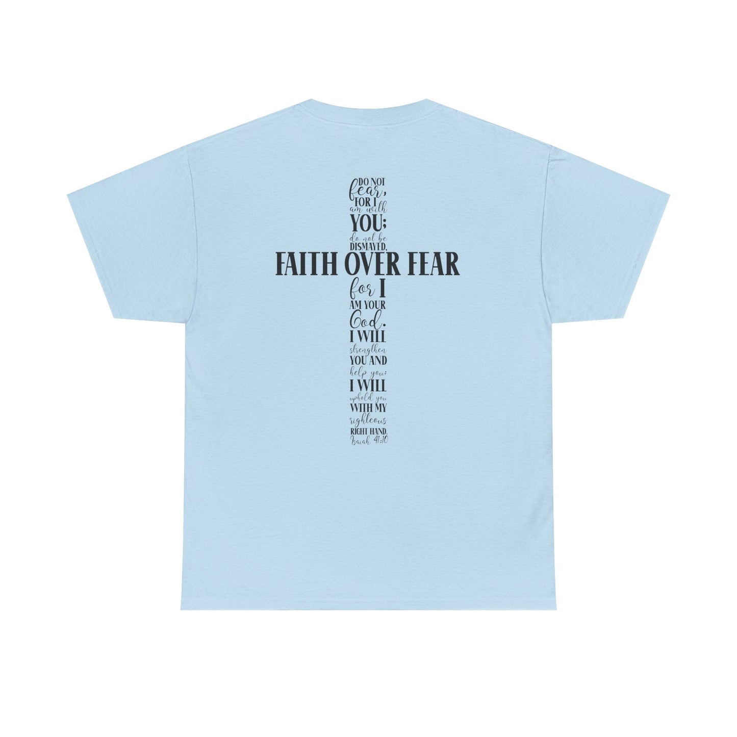 Faith Over Fear -Unisex Heavy Cotton Tee