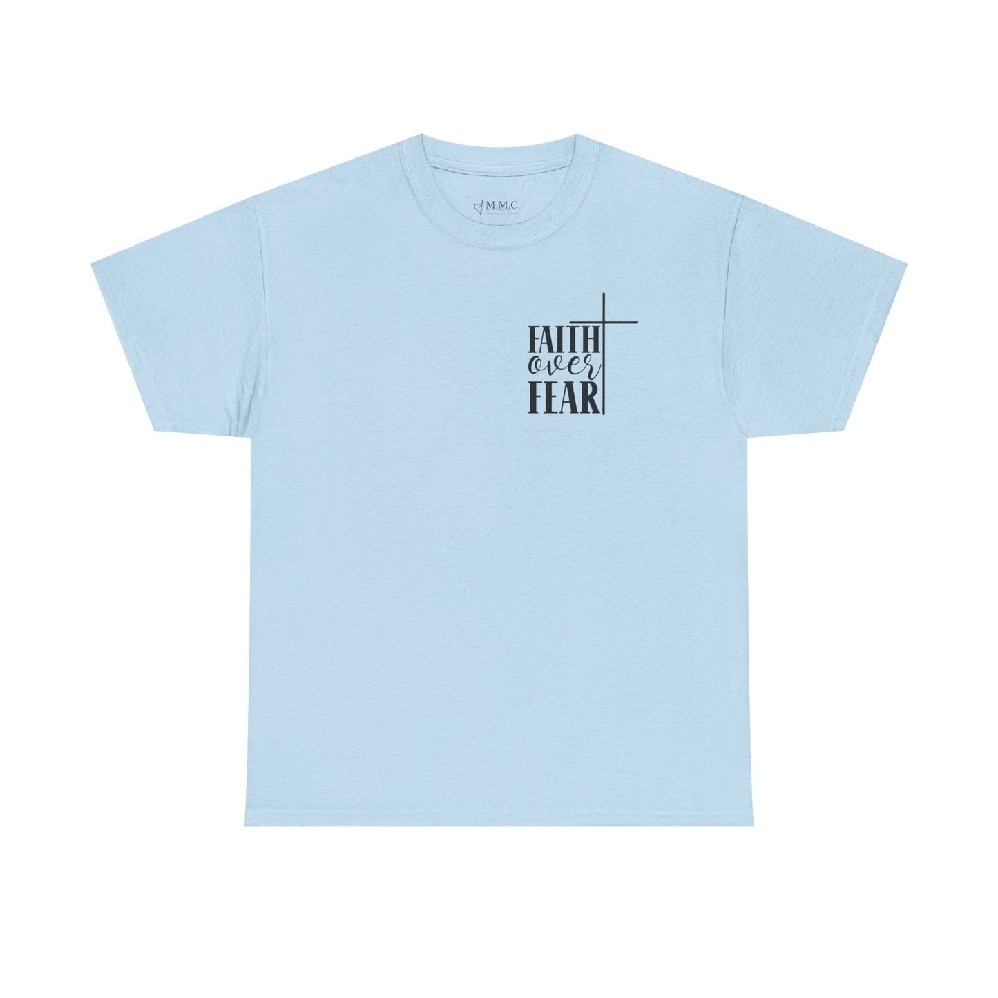 Faith Over Fear -Unisex Heavy Cotton Tee