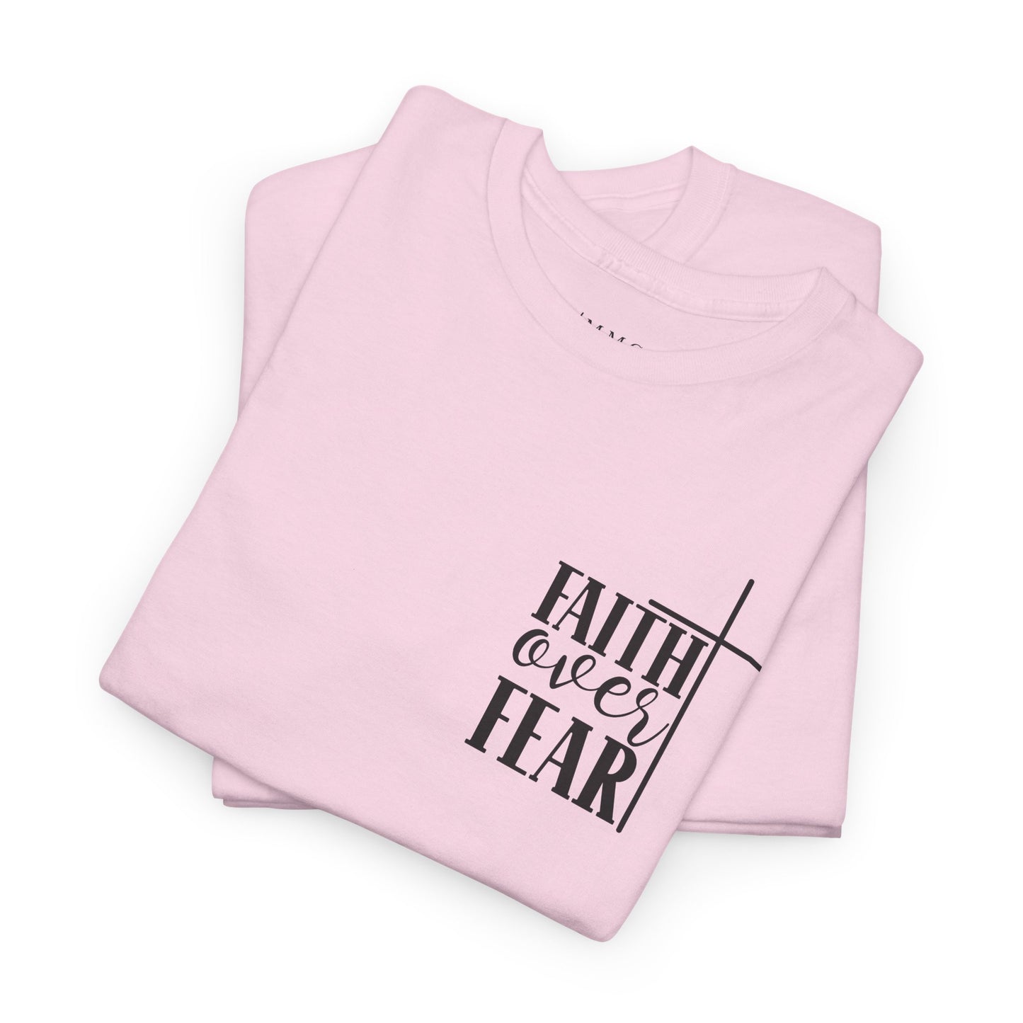 Faith Over Fear -Unisex Heavy Cotton Tee