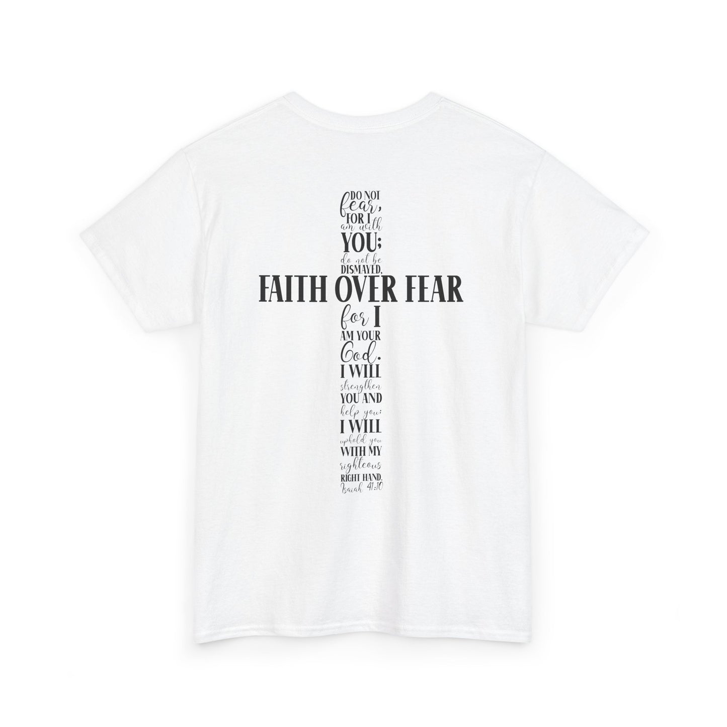 Faith Over Fear -Unisex Heavy Cotton Tee