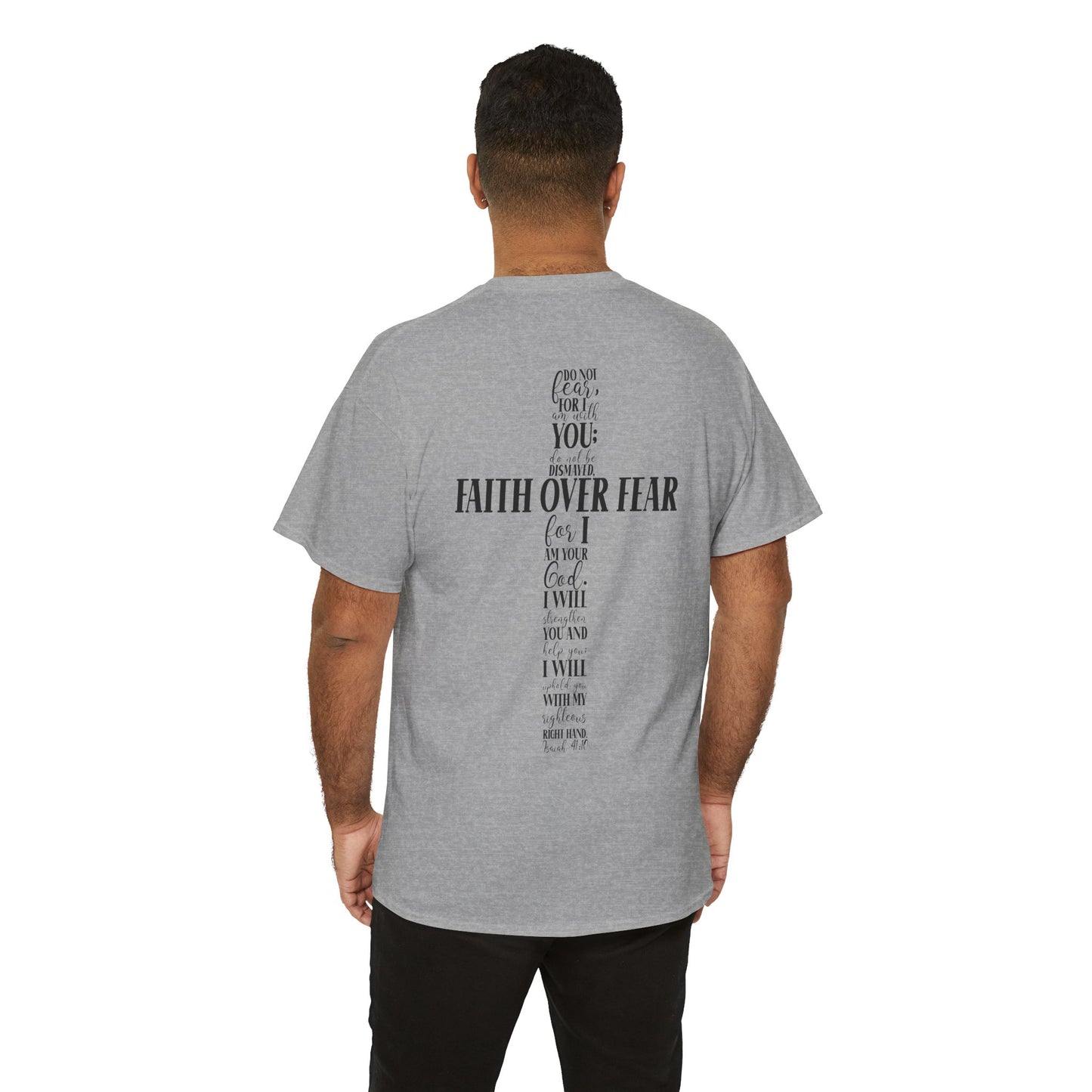 Faith Over Fear -Unisex Heavy Cotton Tee